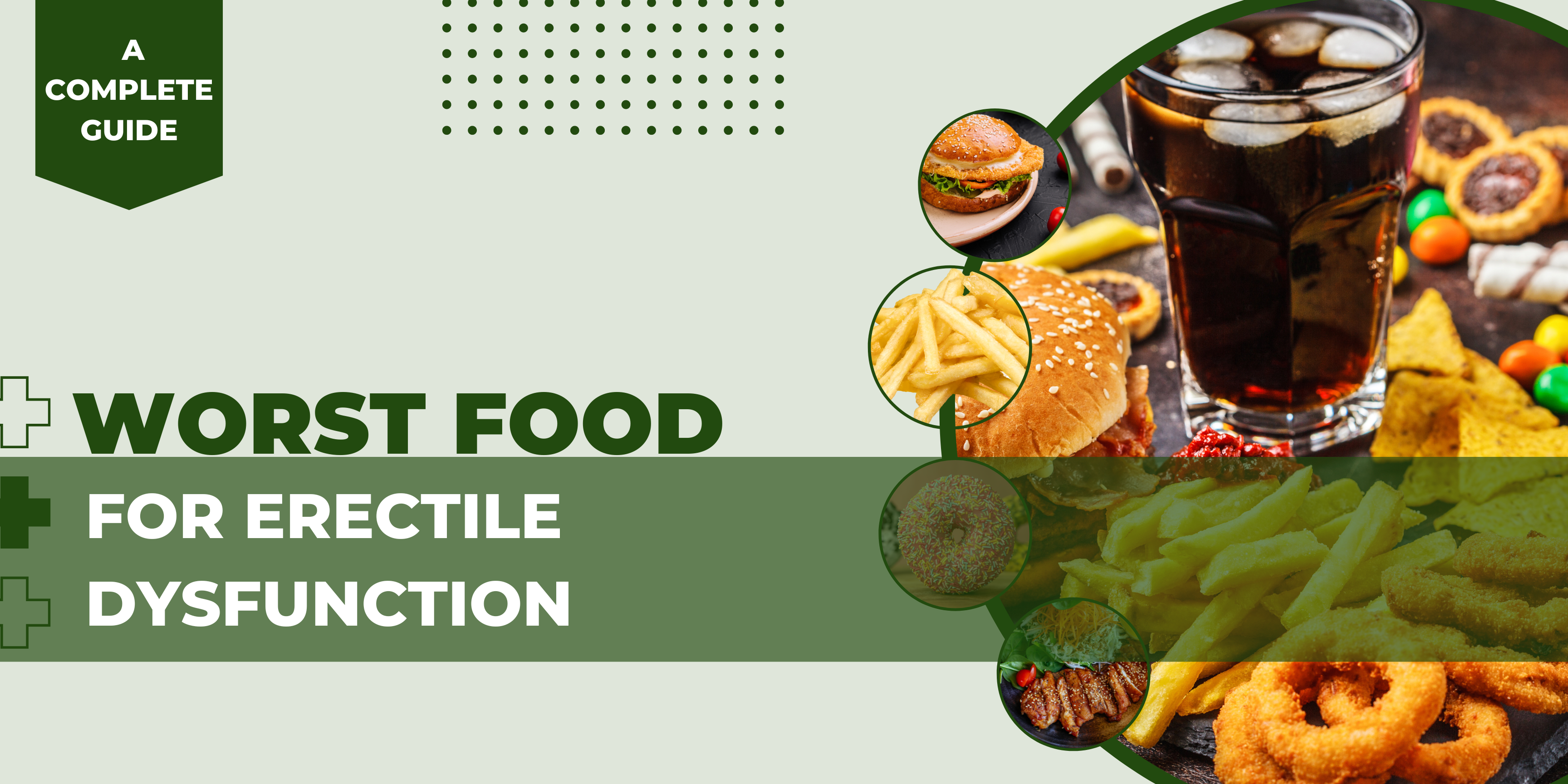 All you need to know Worst foods for erectile dysfunction: A Complete Guide